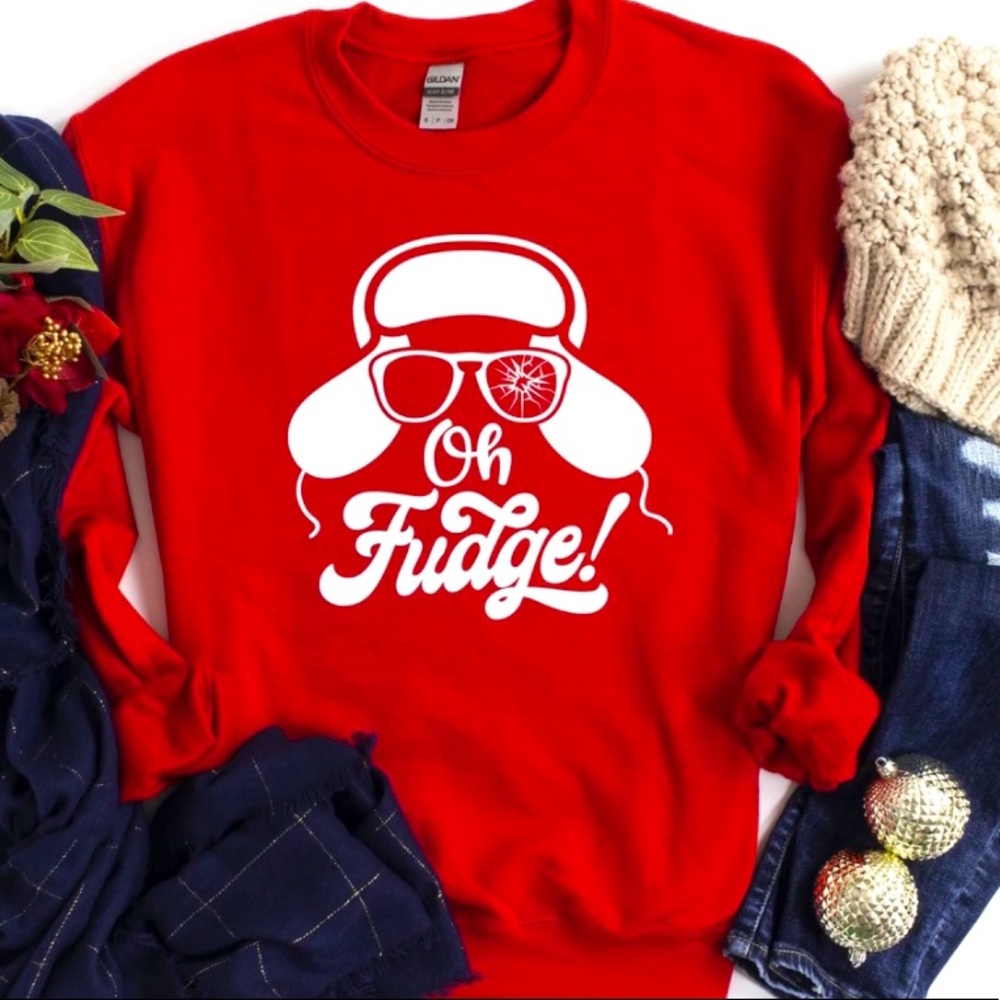 Christmas story Oh Fudge sweatshirt!